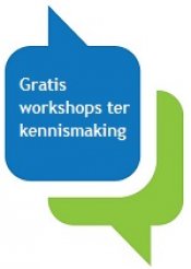 Kom kennismaken met onze werkwijze en kom naar de workshops (gratis) ter kennismaking