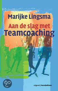 'Aan de slag met teamcoaching' van Marijke Lingsma