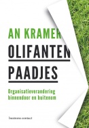 'Olifantenpaadjes; organisatieverandering binnendoor en buitenom' van An Kramer